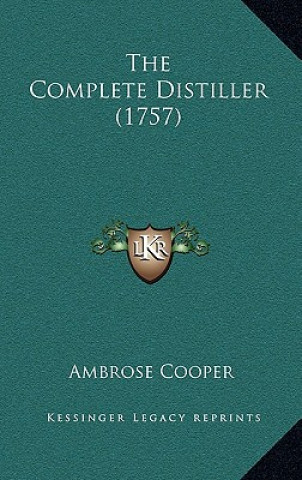 Buch The Complete Distiller (1757) Ambrose Cooper