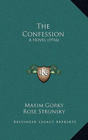 Buch The Confession: A Novel (1916) Maxim Gorky