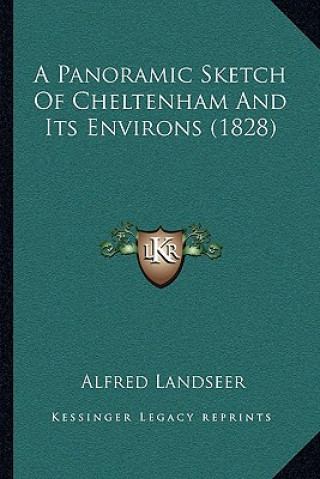 Книга A Panoramic Sketch Of Cheltenham And Its Environs (1828) Alfred Landseer