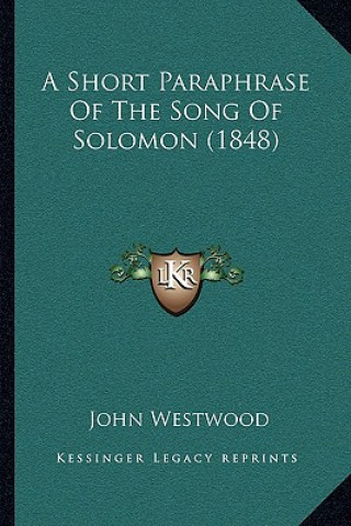 Livro A Short Paraphrase Of The Song Of Solomon (1848) John Westwood