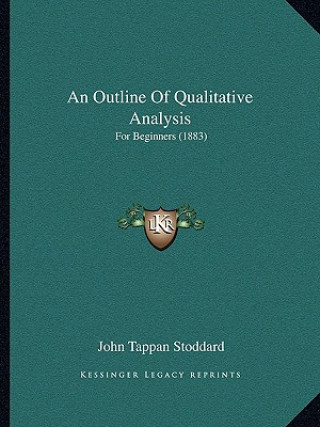 Carte An Outline Of Qualitative Analysis: For Beginners (1883) John Tappan Stoddard