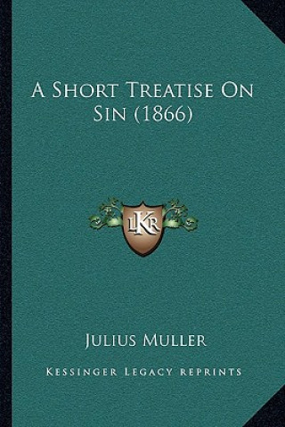 Książka A Short Treatise On Sin (1866) Julius Muller