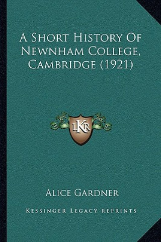 Könyv A Short History Of Newnham College, Cambridge (1921) Alice Gardner
