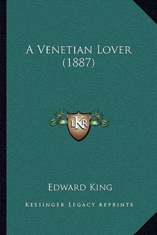 Книга A Venetian Lover (1887) Edward King