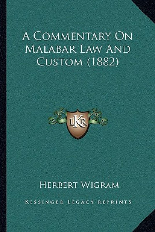 Knjiga A Commentary On Malabar Law And Custom (1882) Herbert Wigram