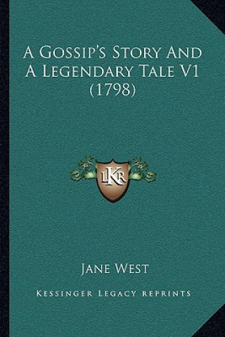 Kniha A Gossip's Story And A Legendary Tale V1 (1798) Jane West