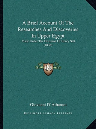 Knjiga A Brief Account Of The Researches And Discoveries In Upper Egypt: Made Under The Direction Of Henry Salt (1836) Giovanni D'Athanasi