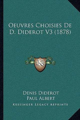 Kniha Oeuvres Choisies De D. Diderot V3 (1878) Denis Diderot