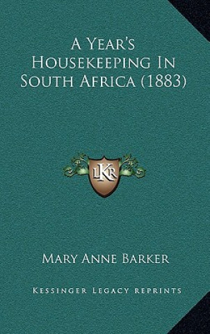 Książka A Year's Housekeeping In South Africa (1883) Mary Anna Barker