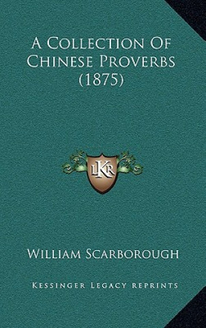 Boek A Collection Of Chinese Proverbs (1875) William Scarborough