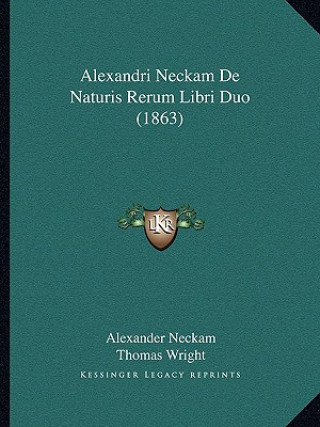 Carte Alexandri Neckam De Naturis Rerum Libri Duo (1863) Alexander Neckam