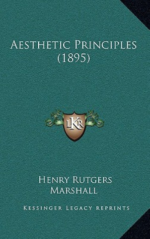 Buch Aesthetic Principles (1895) Henry Rutgers Marshall