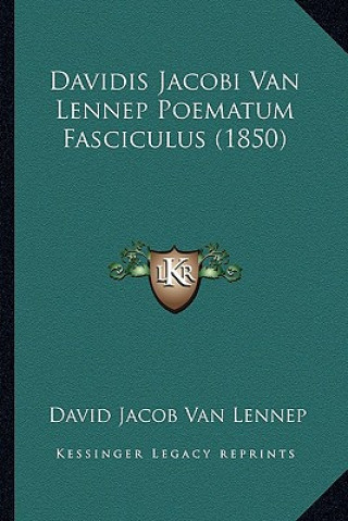 Kniha Davidis Jacobi Van Lennep Poematum Fasciculus (1850) David Jacob Van Lennep