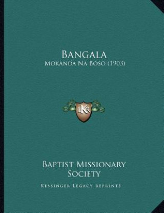Könyv Bangala: Mokanda Na Boso (1903) Baptist Missionary Society
