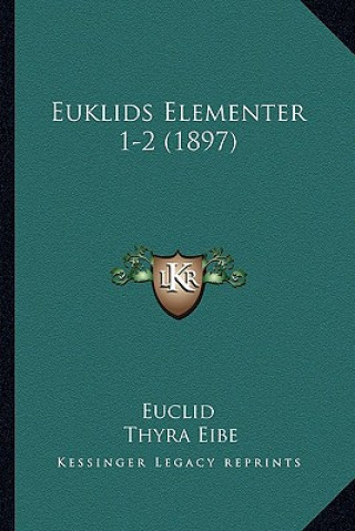 Книга Euklids Elementer 1-2 (1897) Euclid