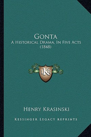 Knjiga Gonta: A Historical Drama, In Five Acts (1848) Henry Krasinski