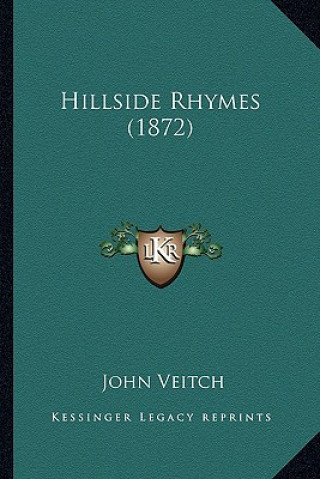 Kniha Hillside Rhymes (1872) John Veitch