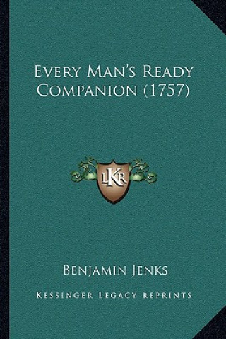 Kniha Every Man's Ready Companion (1757) Benjamin Jenks