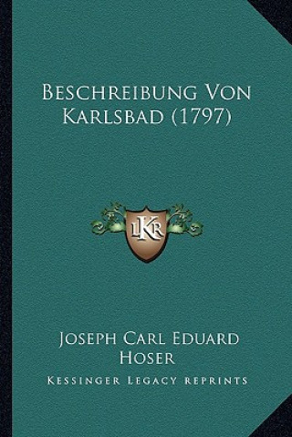 Livre Beschreibung Von Karlsbad (1797) Joseph Carl Eduard Hoser