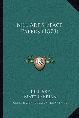 Kniha Bill Arp's Peace Papers (1873) Bill Arp