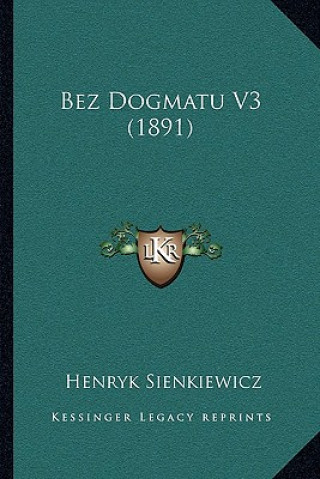 Книга Bez Dogmatu V3 (1891) Henryk Sienkiewicz