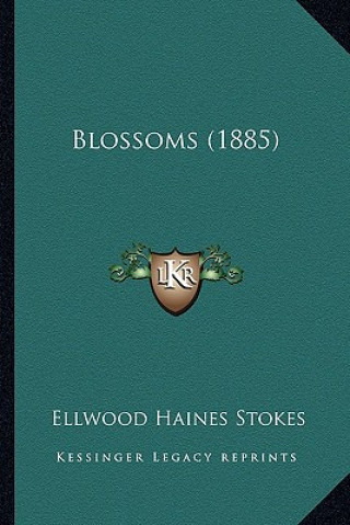 Buch Blossoms (1885) Ellwood Haines Stokes