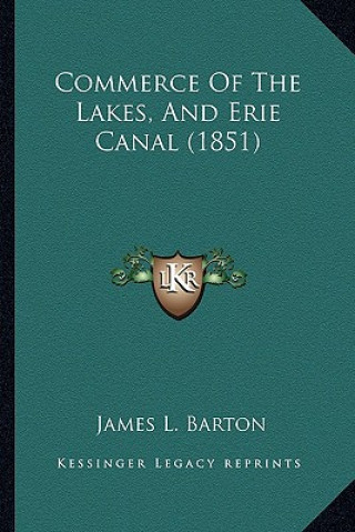 Carte Commerce Of The Lakes, And Erie Canal (1851) James L. Barton