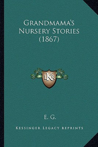 Книга Grandmama's Nursery Stories (1867) E. G