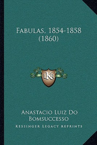 Książka Fabulas, 1854-1858 (1860) Anastacio Luiz Do Bomsuccesso