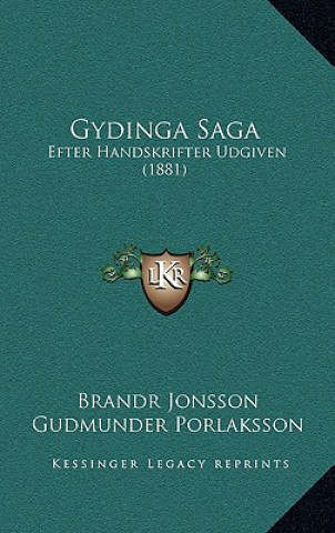 Könyv Gydinga Saga: Efter Handskrifter Udgiven (1881) Brandr Jonsson