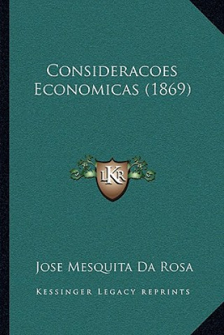 Libro Consideracoes Economicas (1869) Jose Mesquita Da Rosa