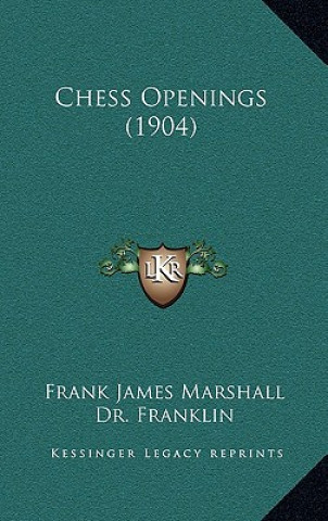 Libro Chess Openings (1904) Frank James Marshall