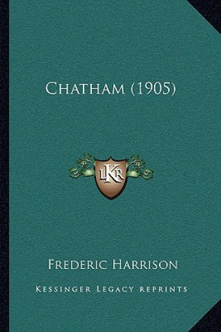 Buch Chatham (1905) Frederic Harrison
