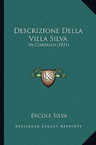 Kniha Descrizione Della Villa Silva: In Cinisello (1811) Ercole Silva