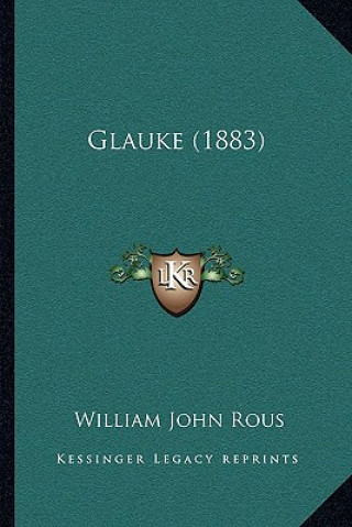 Книга Glauke (1883) William John Rous