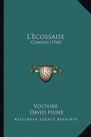 Kniha L'Ecossaise: Comedie (1768) Voltaire