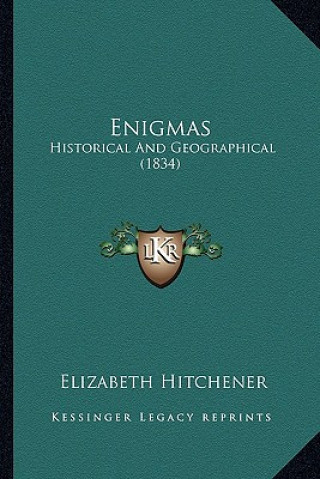 Libro Enigmas: Historical And Geographical (1834) Elizabeth Hitchener