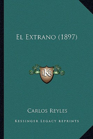 Kniha El Extrano (1897) Carlos Reyles