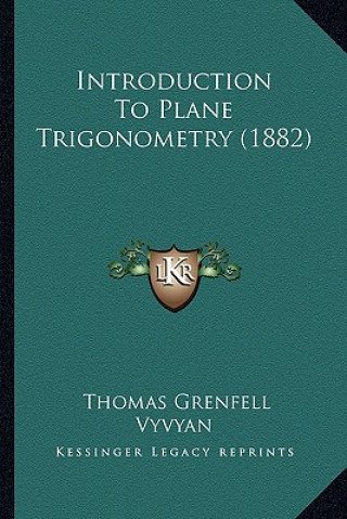 Buch Introduction To Plane Trigonometry (1882) Thomas Grenfell Vyvyan
