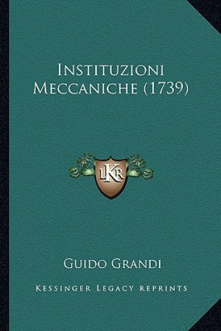 Buch Instituzioni Meccaniche (1739) Guido Grandi