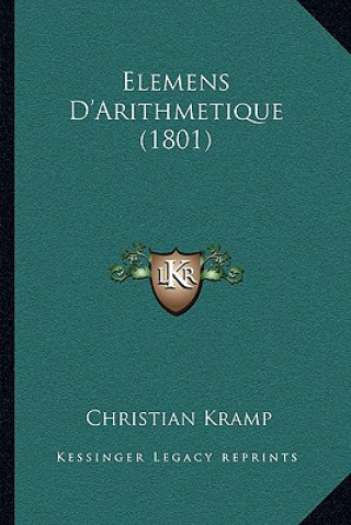 Kniha Elemens D'Arithmetique (1801) Christian Kramp
