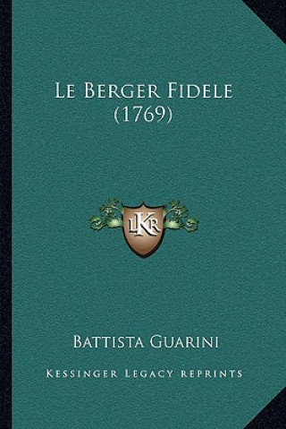 Kniha Le Berger Fidele (1769) Battista Guarini