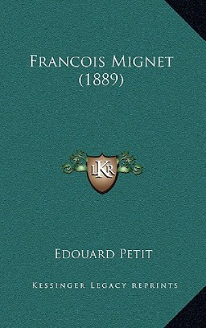 Libro Francois Mignet (1889) Edouard Petit
