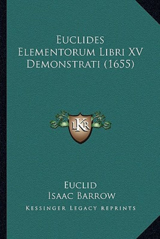Carte Euclides Elementorum Libri XV Demonstrati (1655) Euclid