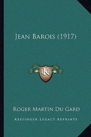 Libro Jean Barois (1917) Roger Martin Du Gard