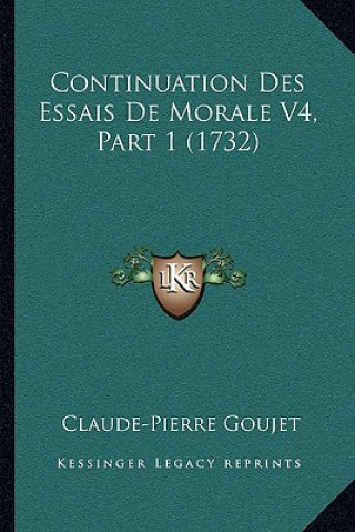 Carte Continuation Des Essais De Morale V4, Part 1 (1732) Claude-Pierre Goujet