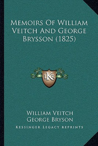 Libro Memoirs Of William Veitch And George Brysson (1825) William Veitch
