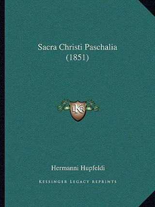 Boek Sacra Christi Paschalia (1851) Hermanni Hupfeldi