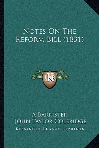 Boek Notes On The Reform Bill (1831) A. Barrister
