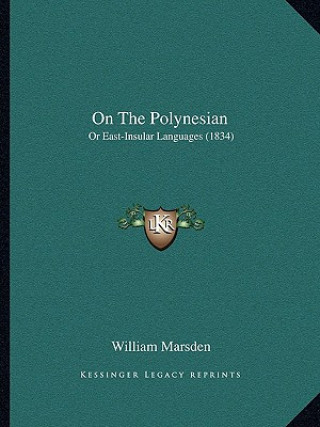 Knjiga On The Polynesian: Or East-Insular Languages (1834) William Marsden